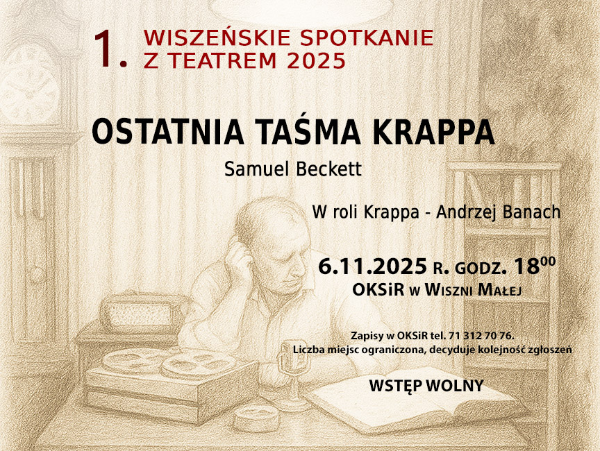 Wiszeńskie Spotkanie z Teatrem 2025. Ostatnia Taśma Krappa - Samuel Beckett. W roli Krappa - Andrzej Banach