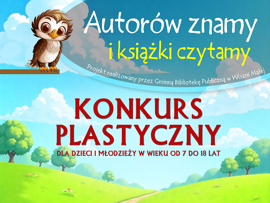 Konkurs plastyczny dla dzieci i młodzieży pn. Autorów znamy i książki czytamy