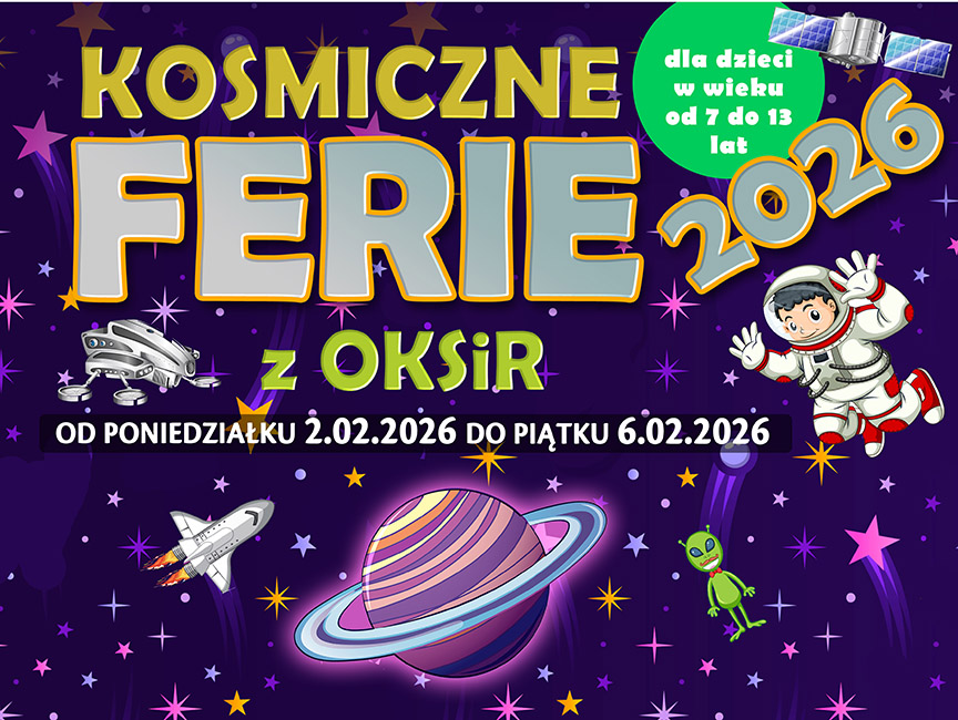 Kosmiczne FERIE 2026 z OKSiR!