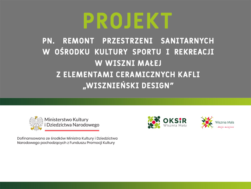 Informacja o dofinansowaniu na remont przestrzeni sanitarnych w OKSiR z elementami ceramicznych kafli "Wisznieński Design"